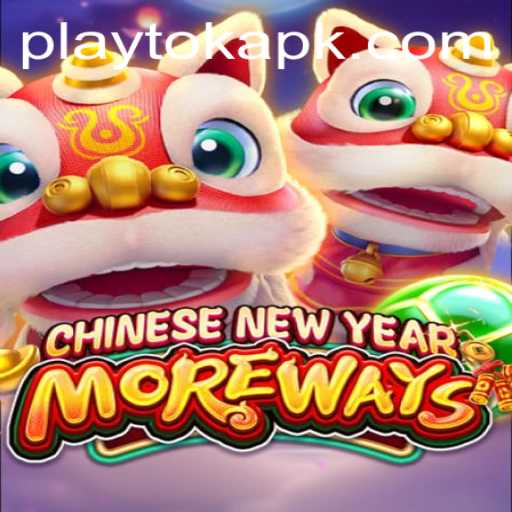 Discover the Exciting World of CHINESENEWYEARMOREWAYS and Play Tok